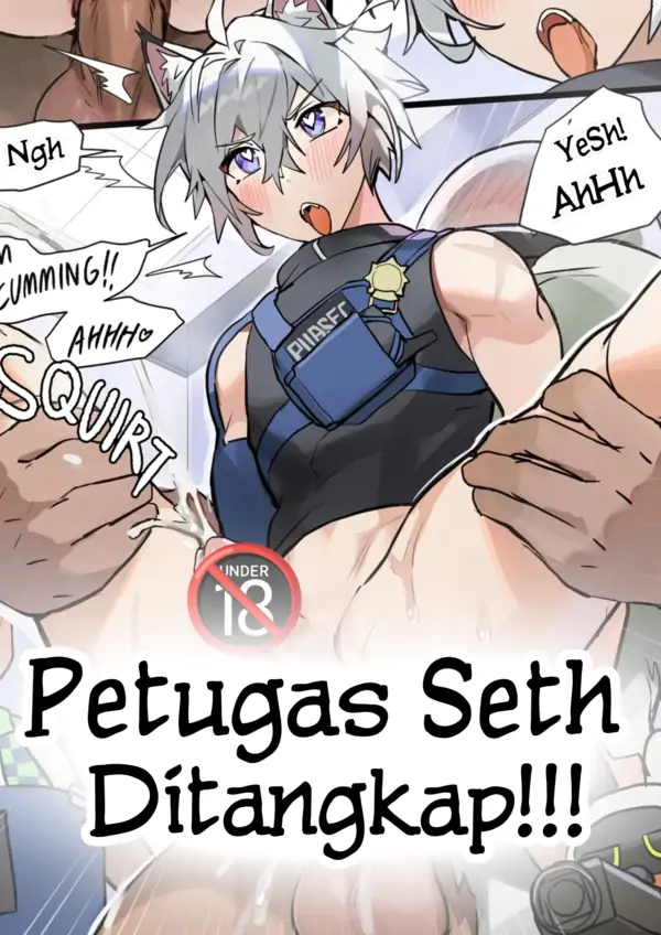 Petugas Seth Ditangkap! [UNCENSORED]